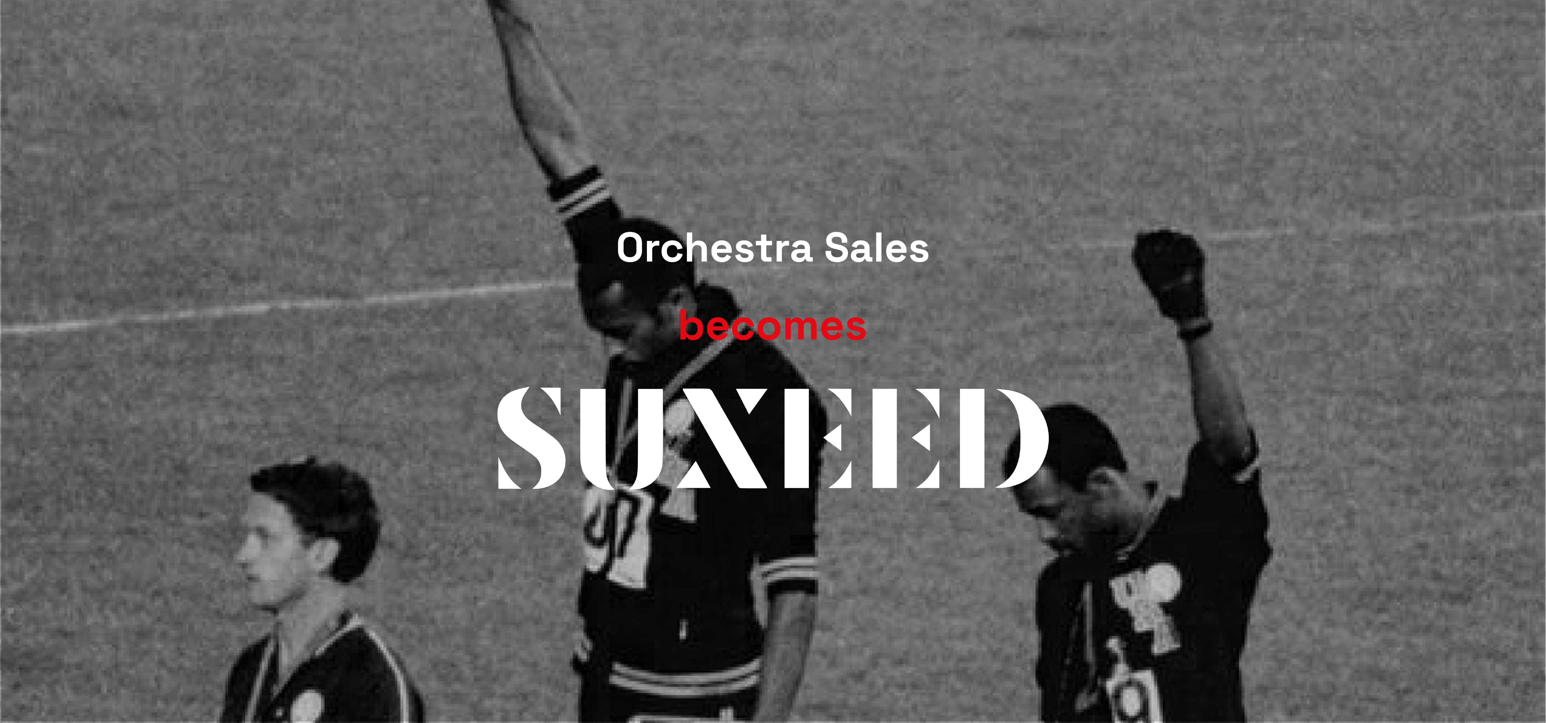 Orchestra Sales becomes Suxeed